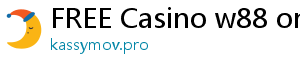 FREE Casino w88 online